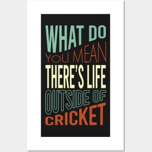 Funny Cricket Saying Life Outside of Cricket Posters and Art